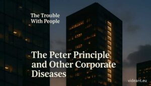 The Peter Principle and Other Corporate diseases